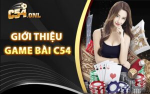 Giới thiệu game bài C54