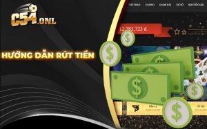 Hướng dẫn rút tiền C54